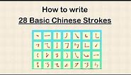 28 Basic Chinese Strokes you need for writing Chinese characters | Chinese writing for beginners