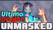 Ultimo Dragon Unmasked