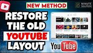How to restore the old Youtube layout 2024