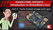 Introduction to Embedded Linux Part 4 - Yocto Custom Image and Layer | Digi-Key Electronics