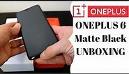 Oneplus 6 Matte Black 128GB Unboxing