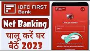IDFC FIRST Bank net banking kaise banaye | IDFC FIRST Bank internet banking registration 2023