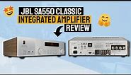 JBL SA550 Classic Integrated Amplifier Review - A Vintage Masterpiece with Modern Brilliance
