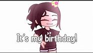 Happy Birthday to Me! + Meme