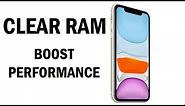 How to Clear iPhone 11 (Pro Max) RAM Memory & Boost Performance