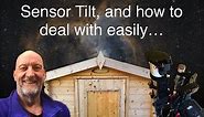 Sensor Tilt & How To Deal With It Easily