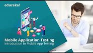 Mobile Application Testing Using Appium for Beginners | Mobile App Testing Tutorial | Edureka