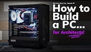 How to Build a Computer for Architects