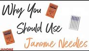 Tips + Tricks: Why You Should Use Janome Needles
