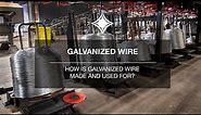 WMC - Galvanized Wire - How is Galvanized Wire used and made?