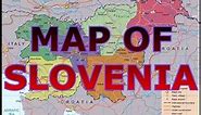MAP OF SLOVENIA