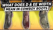 What Does D and EE Width Mean In Cowboy Boots