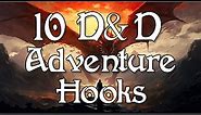 10 D&D Adventure Hook Ideas for DMs