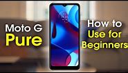 Moto G Pure for Beginners (Learn the Basics in Minutes)