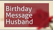 Birthday Message To Husband