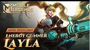 Hero Spotlight - Layla - Energy Gunner - Mobile Legends- Bang Bang