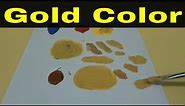 How To Make Gold Color By Mixing Paint-Full Tutorial