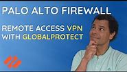 Palo Alto GlobalProtect VPN Configuration Step by Step [2024]