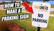 HOW TO Make Parking Lot Signs (Printing, Mounting & Installation)