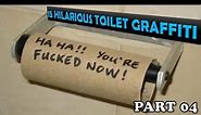 15 Hilarious Bathroom Writings | Funny Toilet Graffiti!!! Part 04