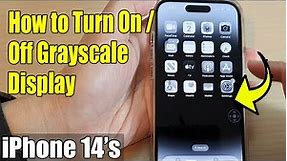 iPhone 14's/14 Pro Max: How To Turn Off/On the Grayscale Display (Black & White)