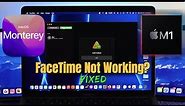 HOW TO FIX- FaceTime Call Not Working on MacOS Monterey!