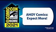 AHOY Comics: Expect More! | Comic-Con@Home 2021