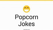 110  Popcorn Jokes And Funny Puns - JokoJokes