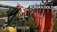 The Battle Over 'Pebble Mine' in Alaska's Bristol Bay Region (full documentary) | FRONTLINE
