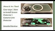Tauri iPhone 13 Pro Case steps | How to Install Screen Protector | Camera Lens Protector