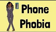 What is phone phobia (aka phone anxiety) and how to deal with it