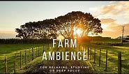 🐄 Farm Ambience - Nature & Farm Sounds for Relaxing and Deep Focus