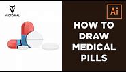 How to draw Medical Pills in Adobe Illustrator