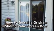 Tutorial: How to Install a Grisham Sliding Patio Screen Door