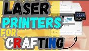 Top 5 Best Laser Printers For Crafting In 2024