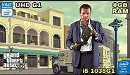 Gta 5 || Intel UHD Graphics G1 || i5 1035G1 || 8GB Ram