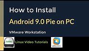 How to Install Android-x86 9.0 R2 (Android 9 Pie on PC) + Quick Look on VMware Workstation