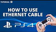 How to use ethernet cable on PS4