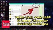 Cara VIDEO CALL dan Nelpon dari WHATSAPP WEB di LAPTOP dan Komputer Fitur Terbaru Whatsapp Web