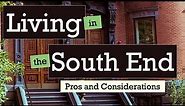 Living in the South End, Boston, MA | Pros and Considerations