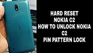 How To Hard Reset Nokia C2 How To Unlock Pin Pattern On Nokia C2 Tested Method By Gsm