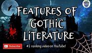Features of Gothic Literature