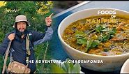 6/FOODS OF MANIPUR with RAJU NONG | EP. 6 - THE ADVENTURE OF CHAGEMPOMBA