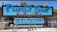 Punta Sur Eco Beach Park/ Cozumel, Mexico/ cruise 2022 excursion