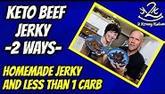 Keto Beef Jerky - 2 ways | Low carb sweet and spicy jerky