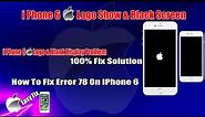How To Repair iPhone 6 Apple logo & Black Display | How To Fix Error 78 On iPhone 6 | Black Display