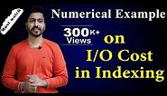 Lec-94: Numerical Example on I/O Cost in Indexing | Part-1 | DBMS