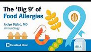 The 'Big 9' of Food Allergies | Jaclyn Bjelac, MD