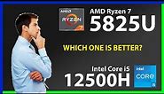 AMD Ryzen 7 5825U vs INTEL Core i5 12500H Technical Comparison