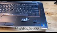 Tutorial: How to remove and replace keys on Dell Latitude keyboard